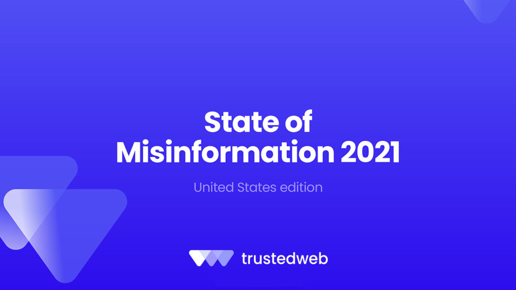 State of Misinformation 2021— United States