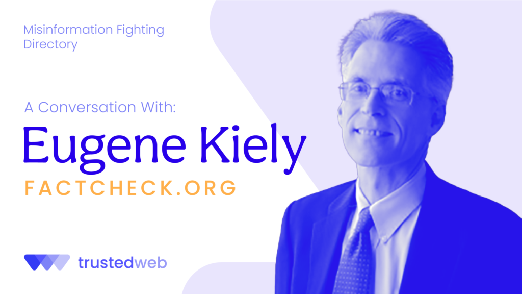 Misinformation Fighting Directory — FactCheck.Org: A Conversation with Eugene Kiely