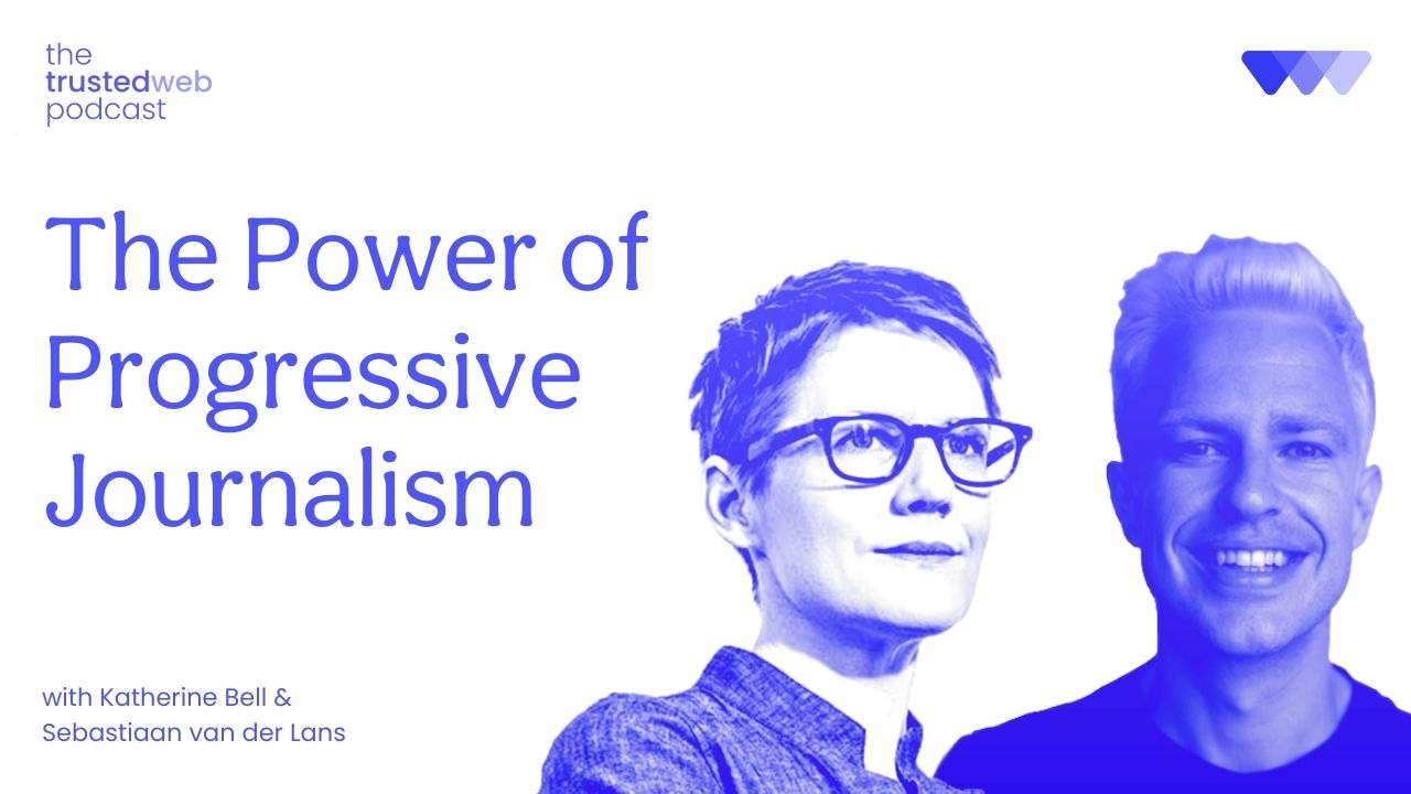 The Power Of Progressive Journalism - The Trusted Web